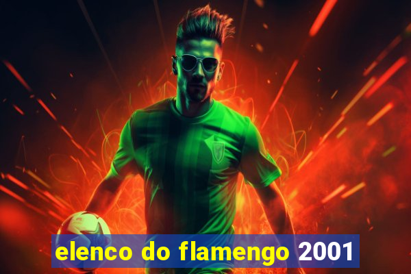 elenco do flamengo 2001